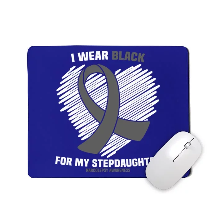 Wear Black Stepdaughter Sleep Disorder Narcolepsy Awareness Gift Mousepad