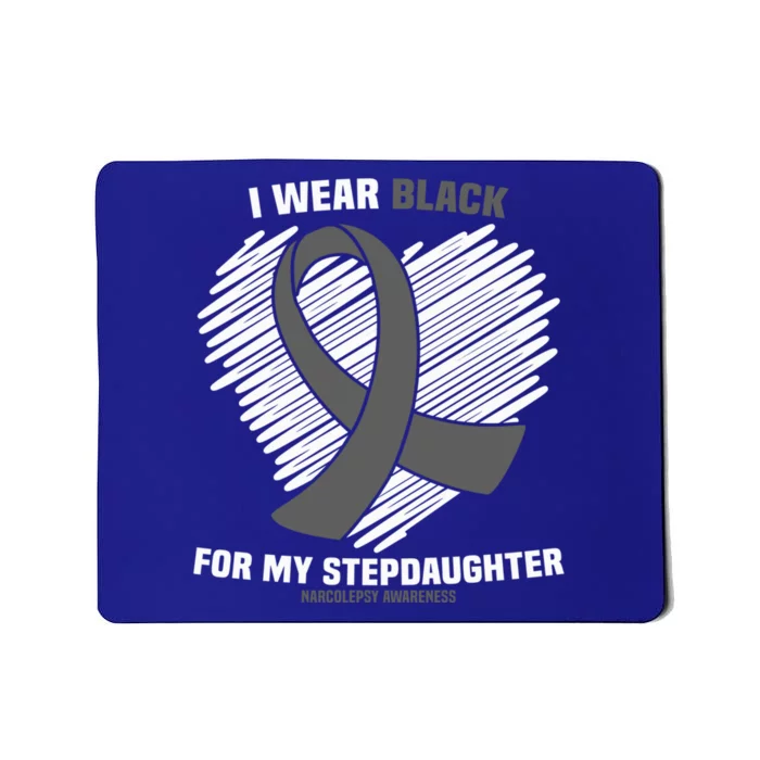 Wear Black Stepdaughter Sleep Disorder Narcolepsy Awareness Gift Mousepad