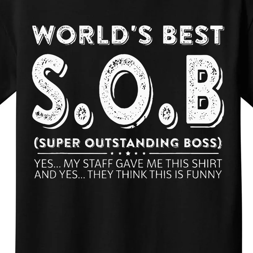 WorldS Best Sob Super Outstanding Boss Funny Colleague Kids T-Shirt