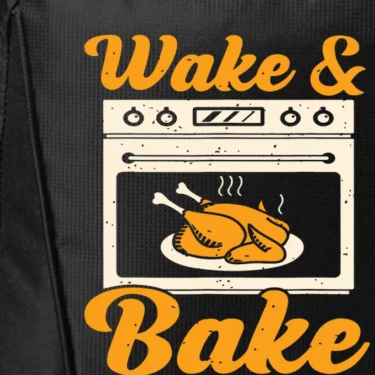 Wake Bake Turkey Feast Meal Dinner Chef Funny Thanks Giving City Backpack