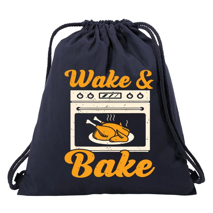 Wake Bake Turkey Feast Meal Dinner Chef Funny Thanks Giving Drawstring Bag