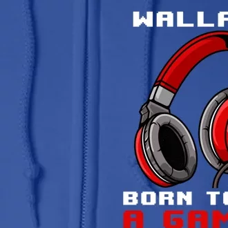 Wallace Born To Be A Gamer Personalized Gift Full Zip Hoodie