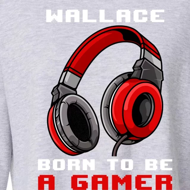 Wallace Born To Be A Gamer Personalized Gift Cropped Pullover Crew