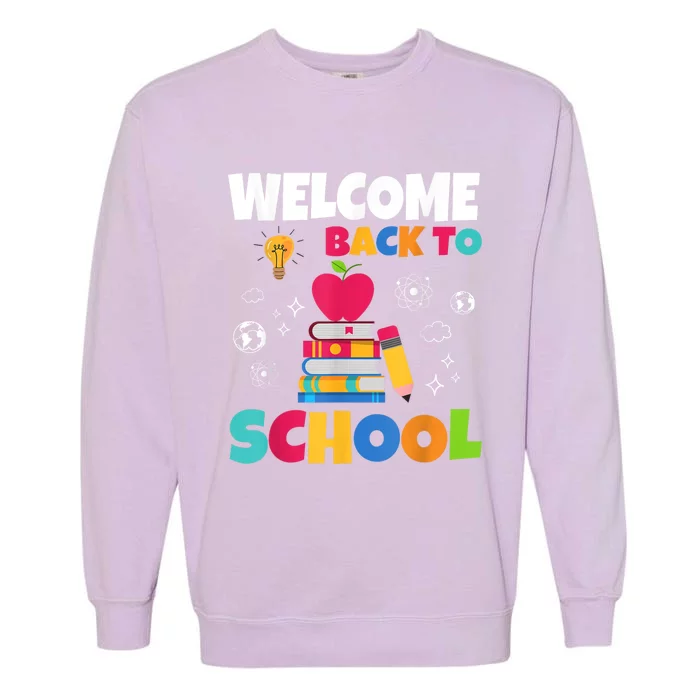 Welcome Back To School First Day Of School Teachers Kids Garment-Dyed Sweatshirt