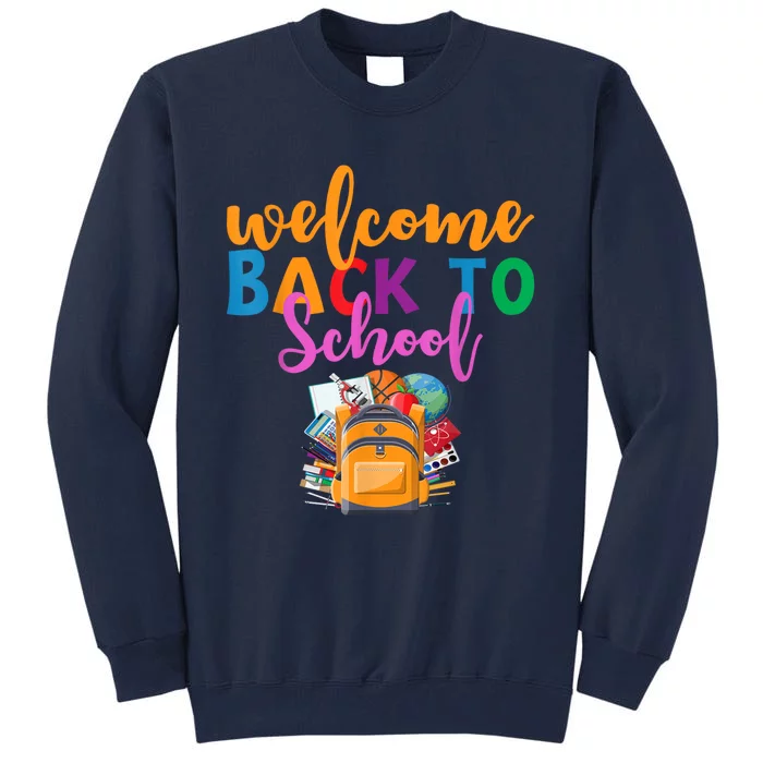 Welcome Back To School First Day Of School Teachers Kids Tall Sweatshirt