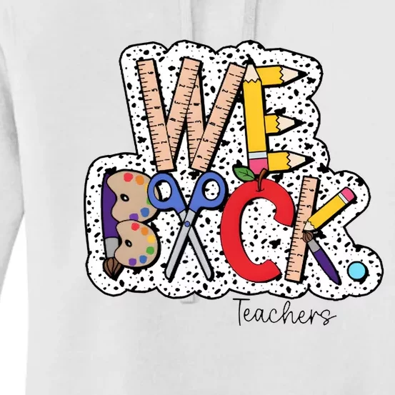 We Back Teacher Back To School Women's Pullover Hoodie