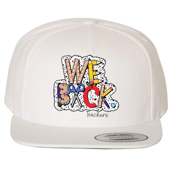 We Back Teacher Back To School Wool Snapback Cap