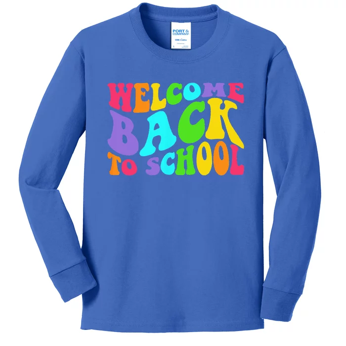 Welcome Back To School 1st Day Of School Students Teacher Kids Long Sleeve Shirt