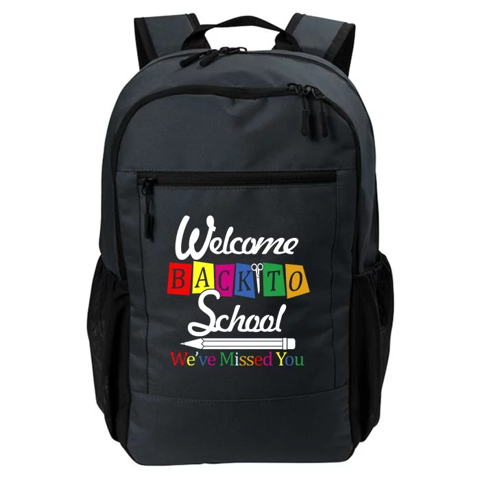 Welcome Back To School We've Missed You Daily Commute Backpack