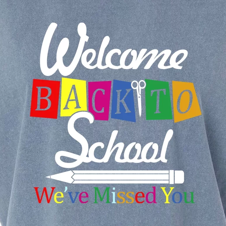 Welcome Back To School We've Missed You Garment-Dyed Women's Muscle Tee