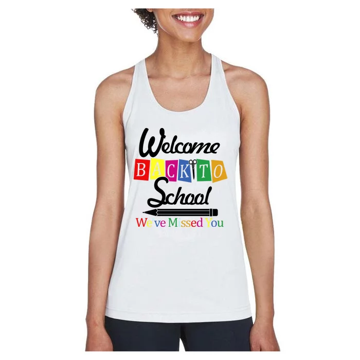 Welcome Back To School We've Missed You Women's Racerback Tank