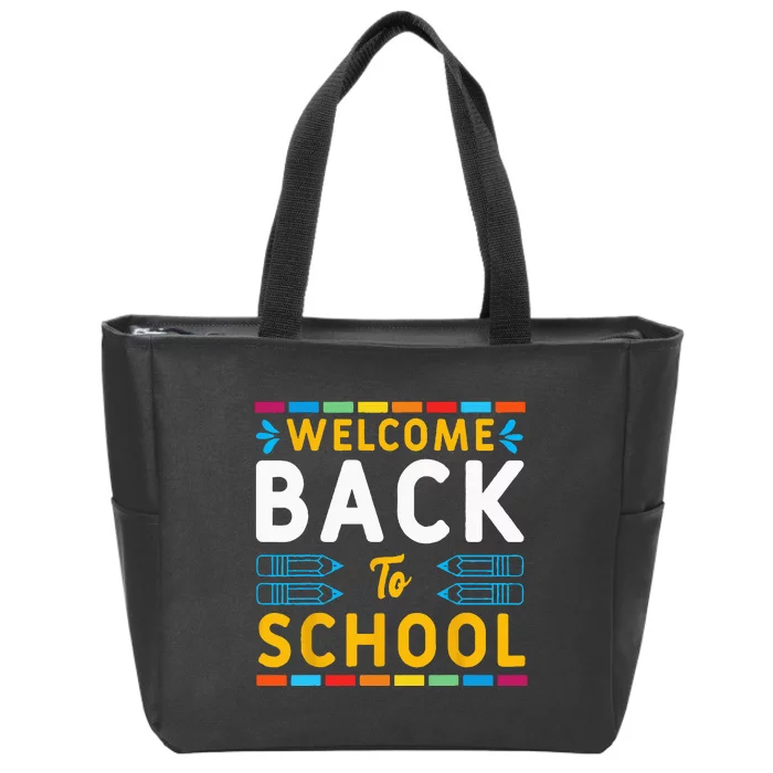 Welcome Back To School Teacher Student First Day Of School Zip Tote Bag