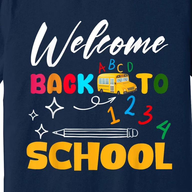 Welcome Back To School First Day Of School Teachers Kids Premium T-Shirt