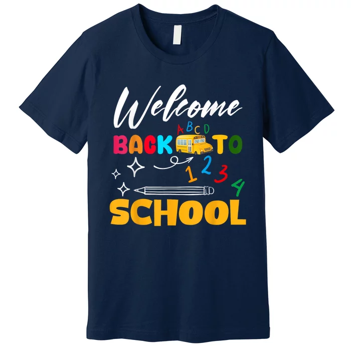 Welcome Back To School First Day Of School Teachers Kids Premium T-Shirt