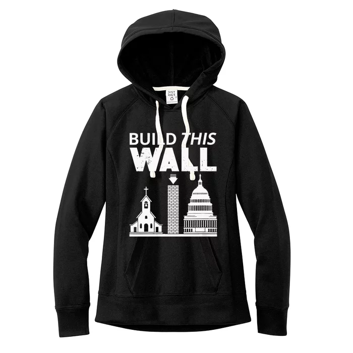 Womens Build This Wall Separation Of Church And State USA Women's Fleece Hoodie