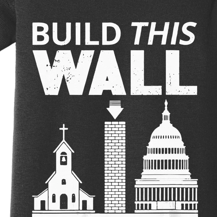 Womens Build This Wall Separation Of Church And State USA Baby Bodysuit