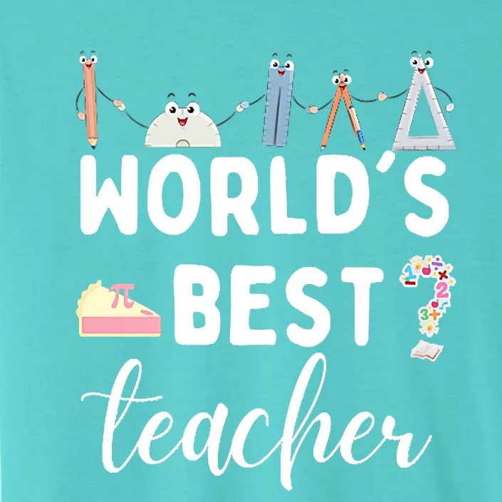 Worlds Best Teacher ChromaSoft Performance T-Shirt