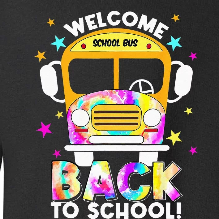 Welcome Back To School For Bus Drivers Transportation Dept Toddler Sweatshirt