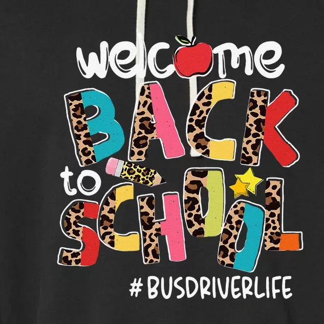 Welcome Back To School Bus Driver Life Leopard Garment-Dyed Fleece Hoodie