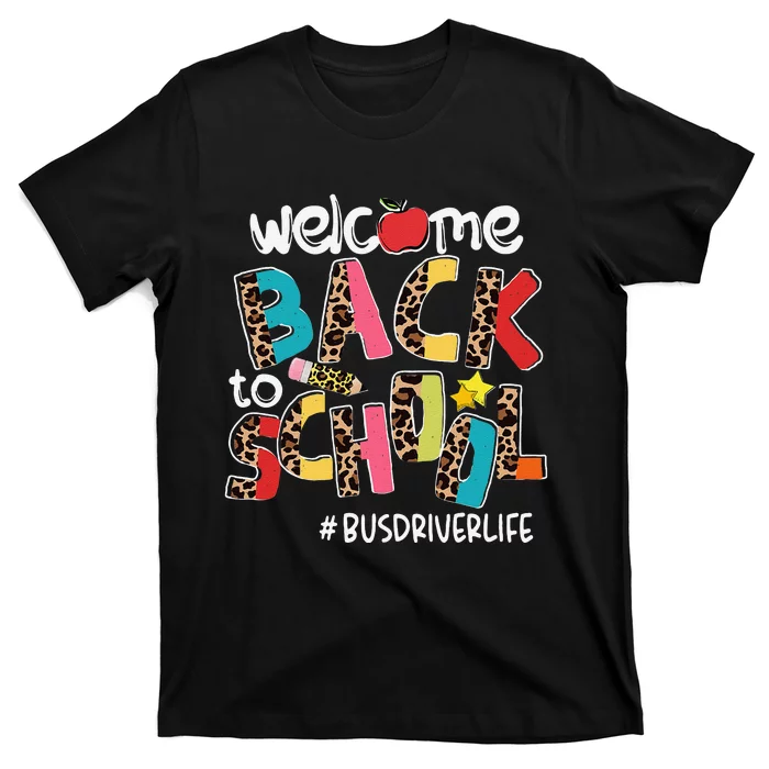 Welcome Back To School Bus Driver Life Leopard T-Shirt