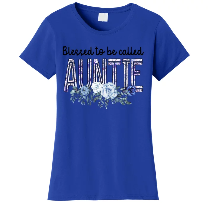 Wo Blessed To Be Called Auntie Cute Flowers Auntie Funny Gift Cool Gift Women's T-Shirt