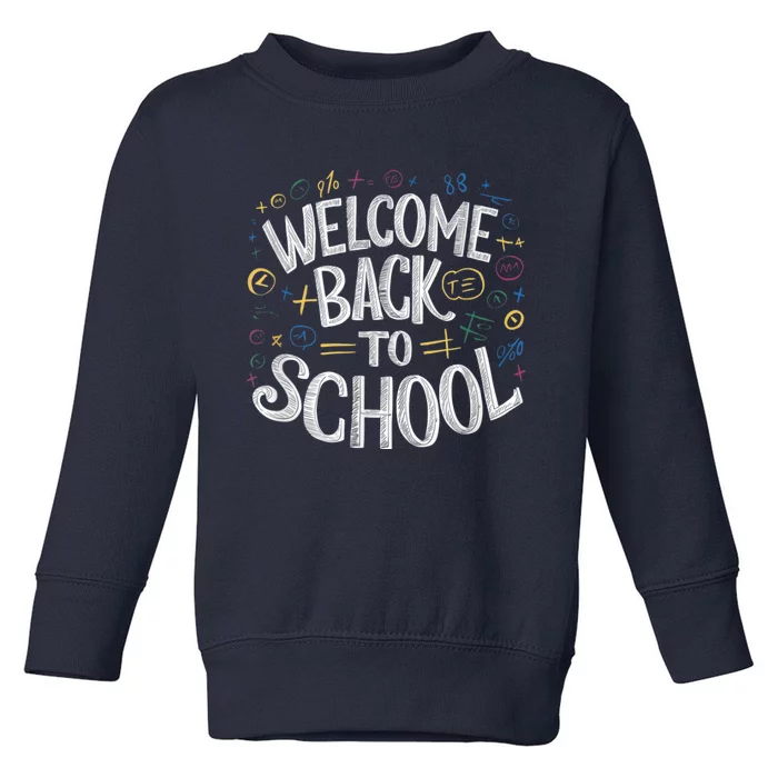 Welcome Back To School 2024 2025 Toddler Sweatshirt