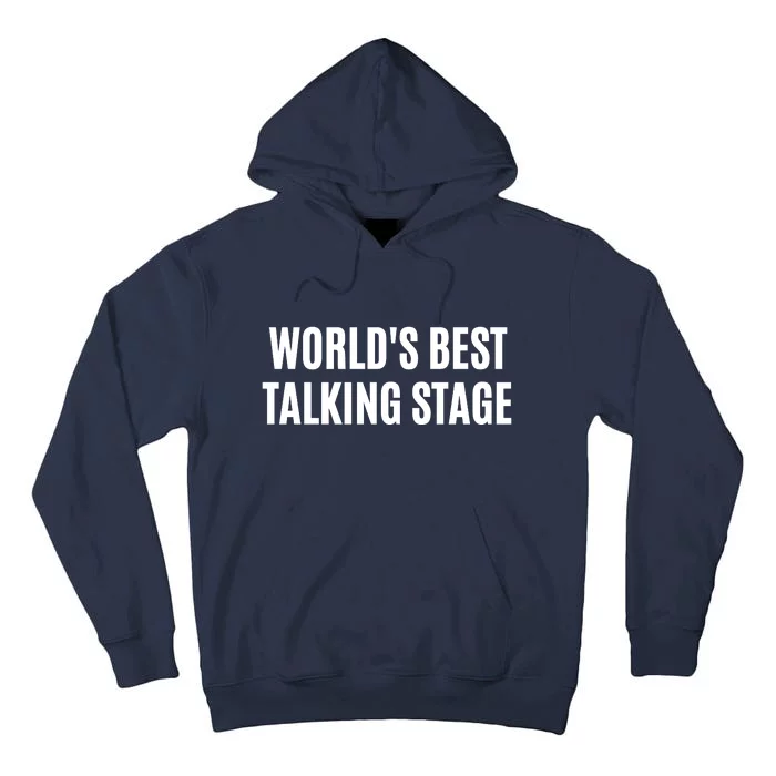 Worlds Best Talking Stage Tall Hoodie