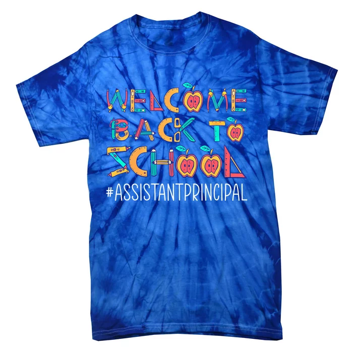 Welcome Back To School Assistant Principal Cute Gift Tie-Dye T-Shirt