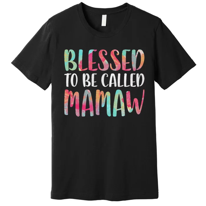 Womens Blessed To Be Called Mamaw Mother's Day Premium T-Shirt