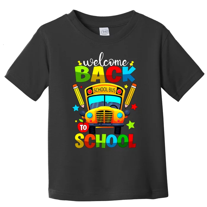 Welcome Back To School Bus Happy First Day Of School Student Toddler T-Shirt