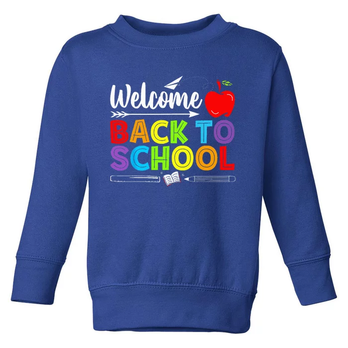 Welcome Back To School Funny Teacher Love Toddler Sweatshirt