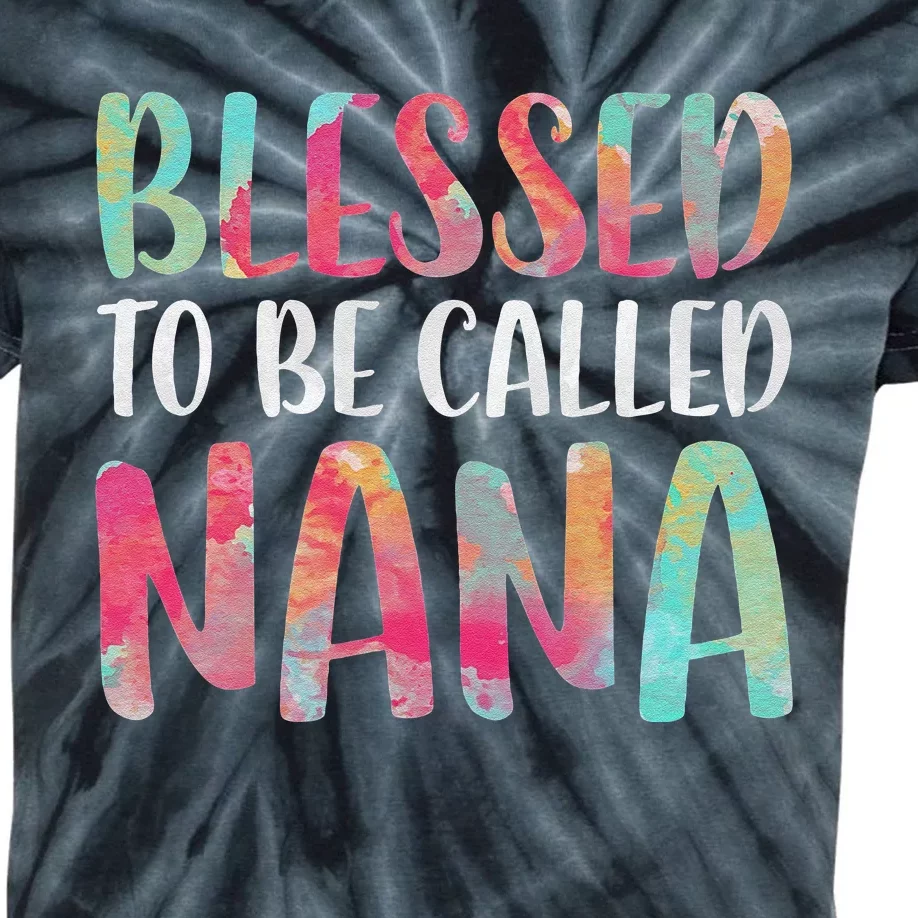 Womens Blessed To Be Called Nana Mother's Day Kids Tie-Dye T-Shirt