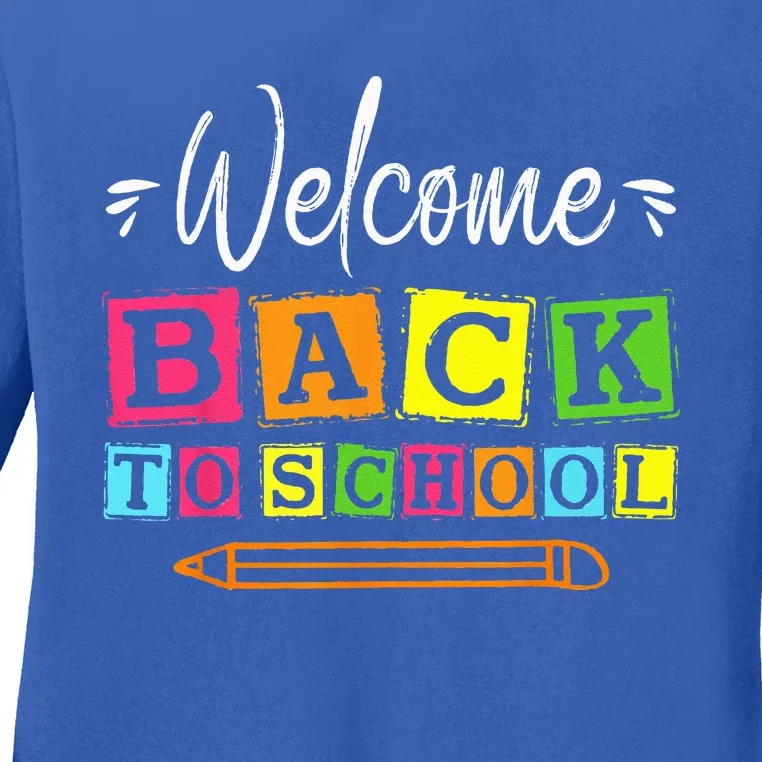 Welcome Back To School First Day Of School Teachers Students Ladies Long Sleeve Shirt