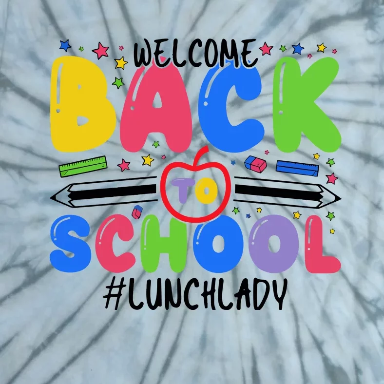 Welcome Back To School Lunch Lady Tie-Dye T-Shirt