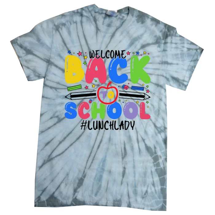 Welcome Back To School Lunch Lady Tie-Dye T-Shirt