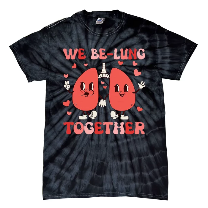 We Belung Together Respiratory Therapist Couples Valentine Tie-Dye T-Shirt