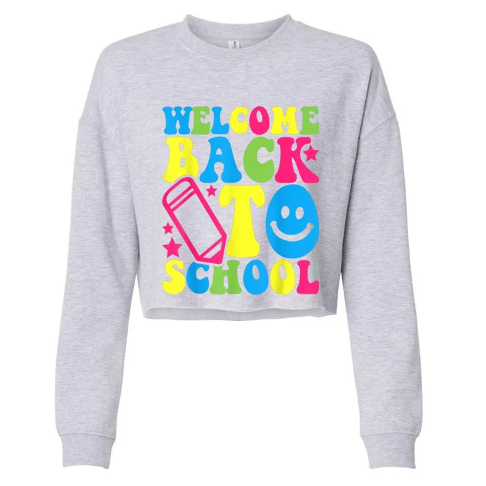 Welcome Back To School Funny Teachers Students Gift Cropped Pullover Crew