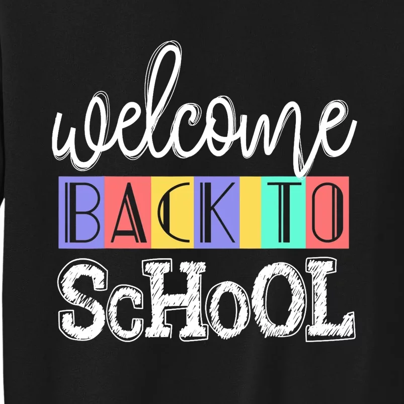 Welcome Back To School First Day of School Teachers Gifts Sweatshirt