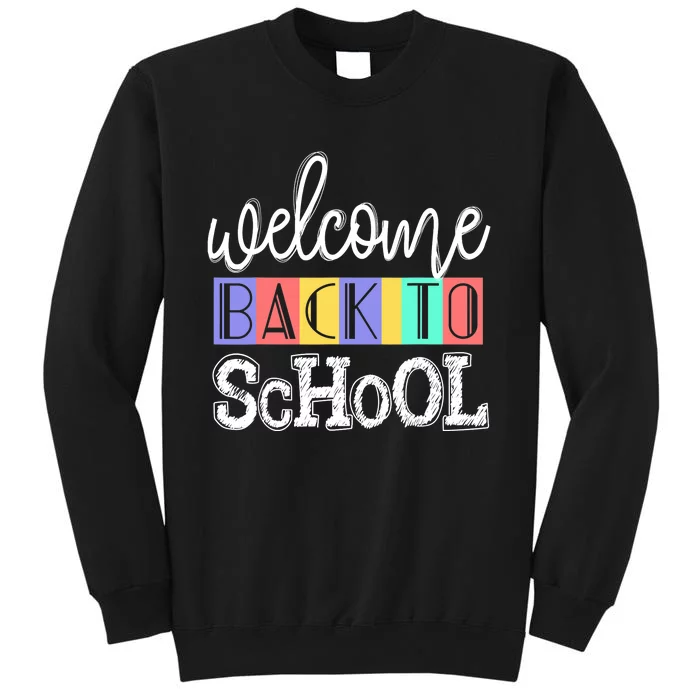 Welcome Back To School First Day of School Teachers Gifts Sweatshirt