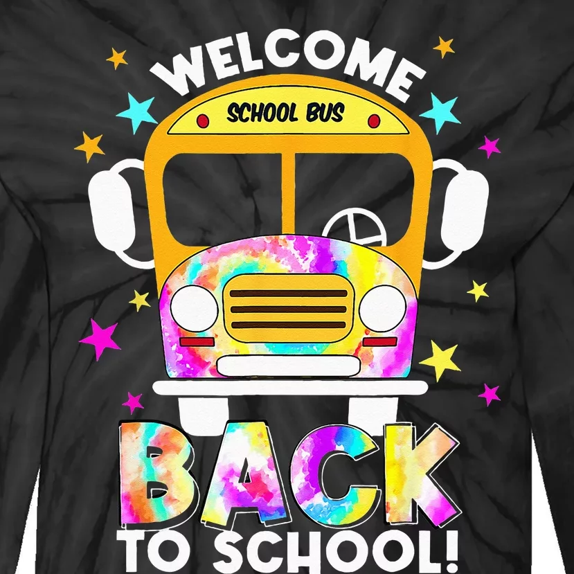 Welcome Back To School For Bus Drivers Transportation Dept Tie-Dye Long Sleeve Shirt