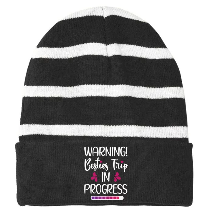 Wo Besties Trip In Progress Best Friend Vacation Travel Girls Striped Beanie with Solid Band