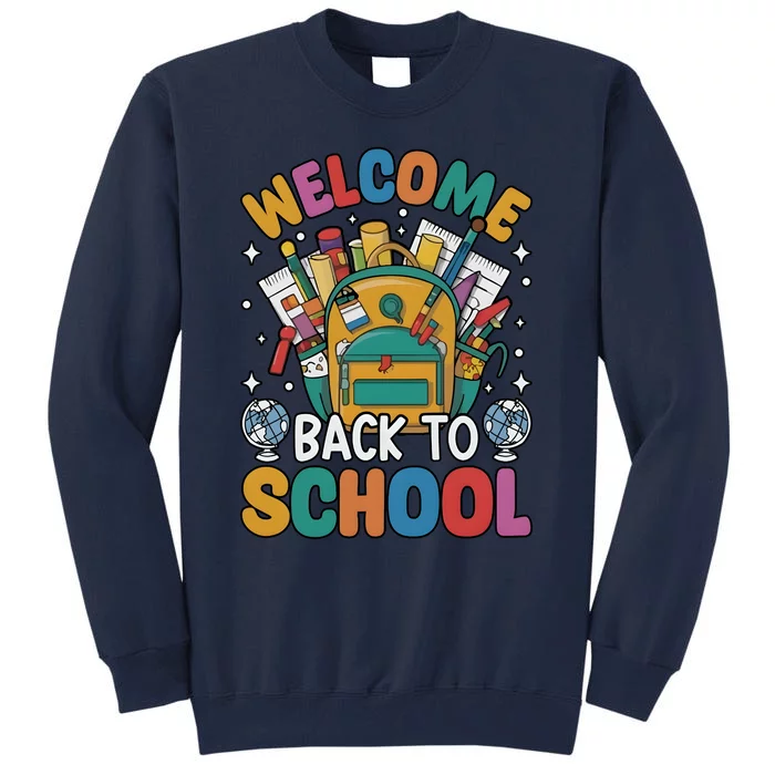 Welcome Back To School Tall Sweatshirt