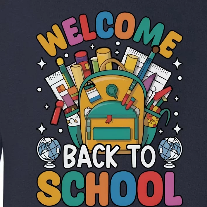 Welcome Back To School Toddler Sweatshirt