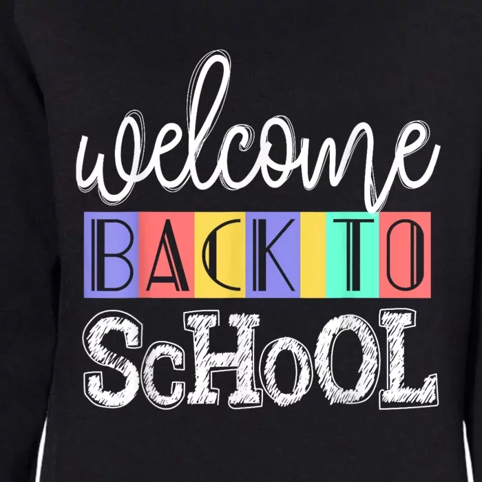 Welcome Back To School First Day Of School Teachers Gifts Womens California Wash Sweatshirt