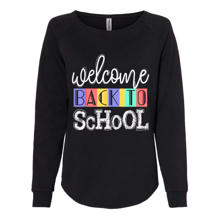 Welcome Back To School First Day Of School Teachers Gifts Womens California Wash Sweatshirt