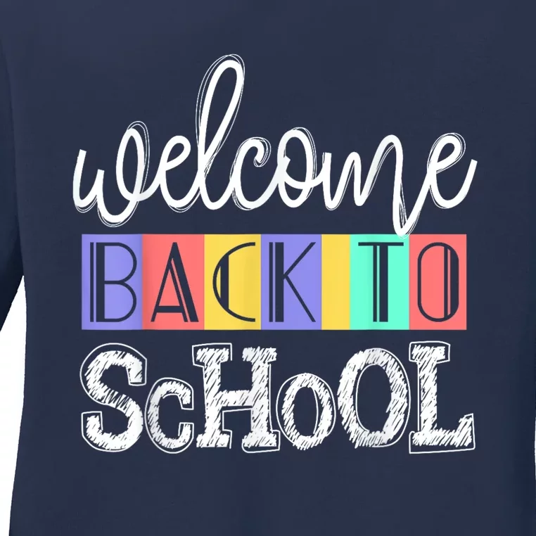 Welcome Back To School First Day Of School Teachers Gifts Ladies Long Sleeve Shirt