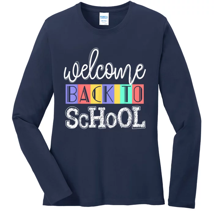 Welcome Back To School First Day Of School Teachers Gifts Ladies Long Sleeve Shirt