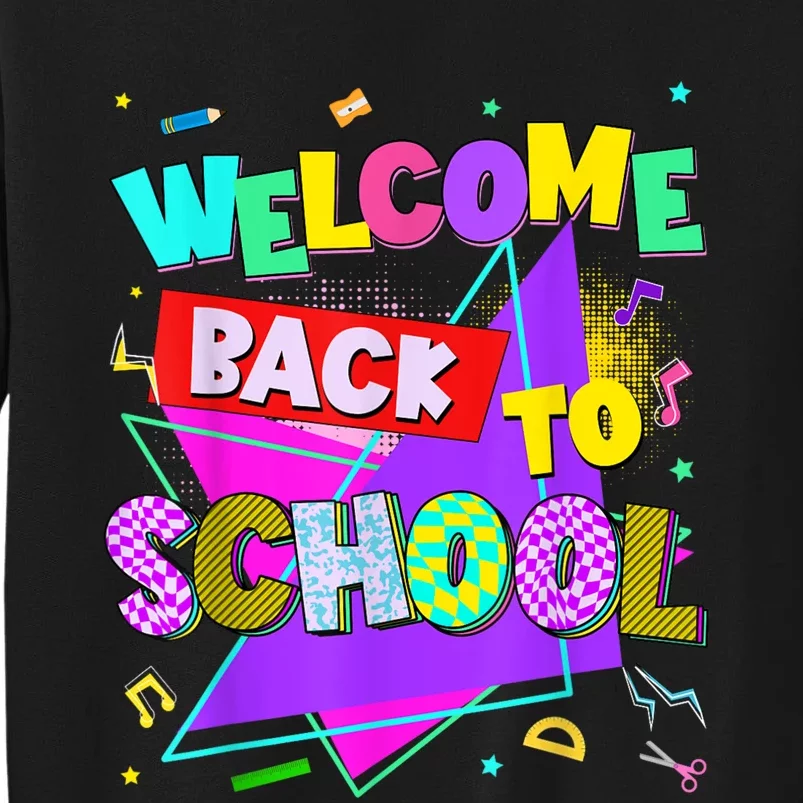 Welcome Back To School Back To School Teachers Sweatshirt