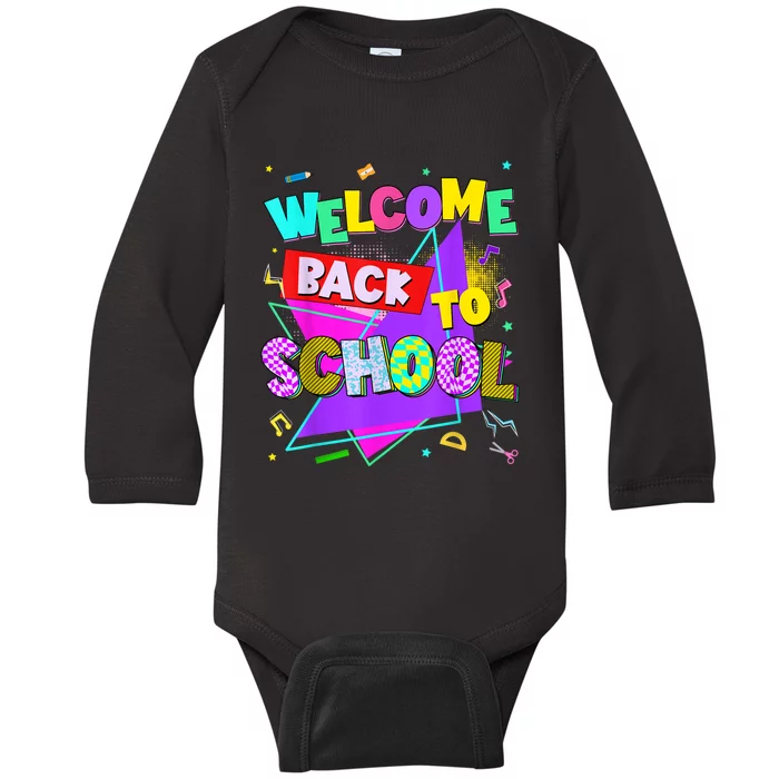 Welcome Back To School Back To School Teachers Baby Long Sleeve Bodysuit