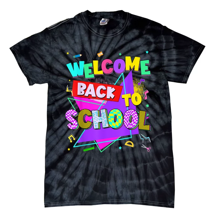 Welcome Back To School Back To School Teachers Tie-Dye T-Shirt